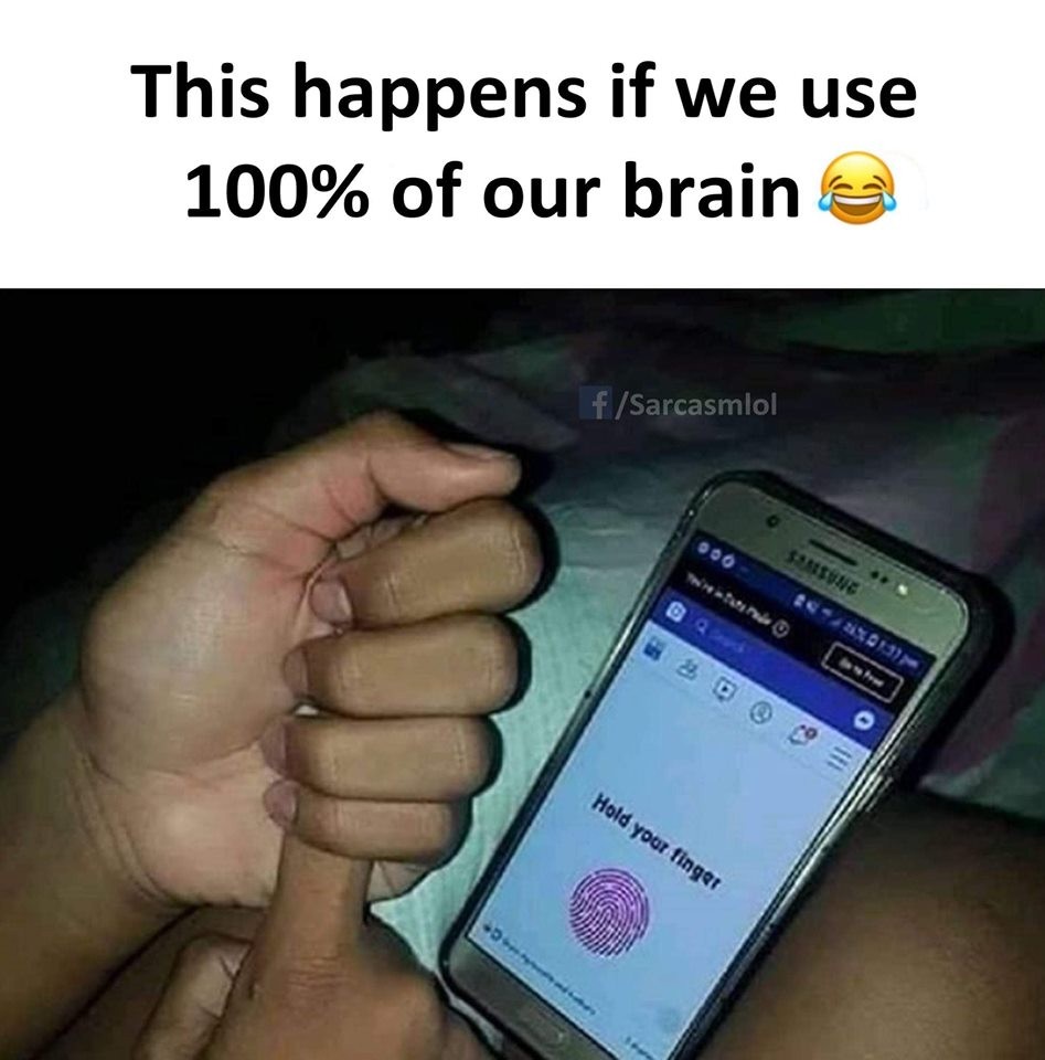 when you use 100% of your brain