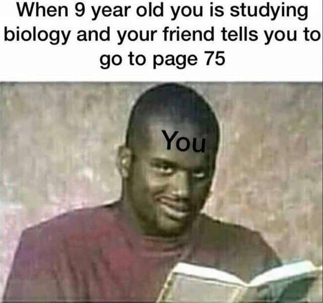 When 9 year old you is studying