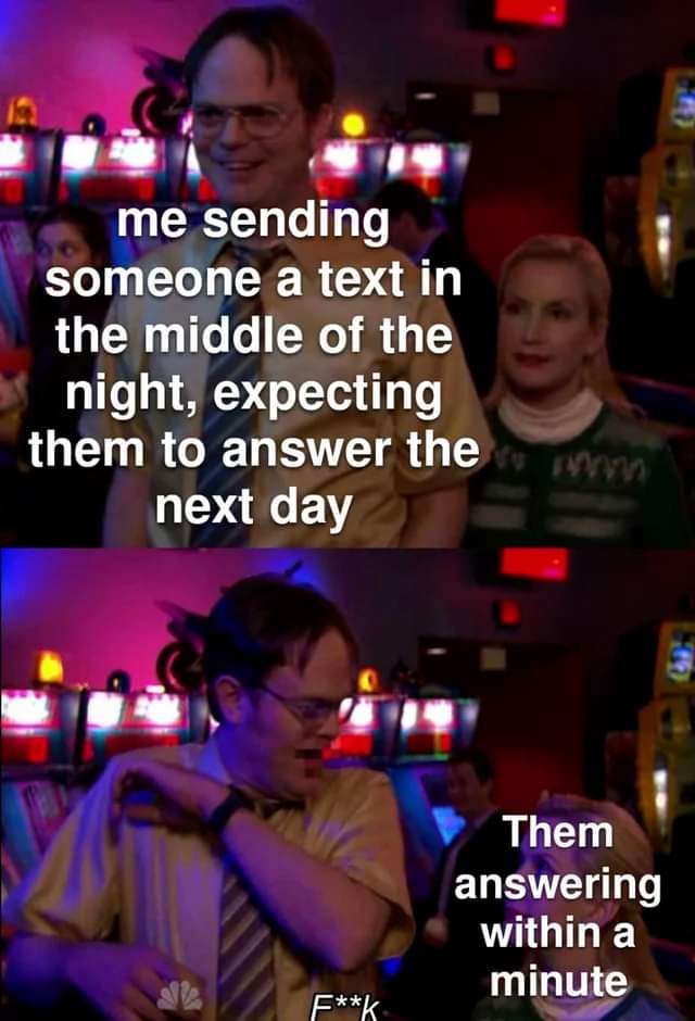 Me sending someone a text in night