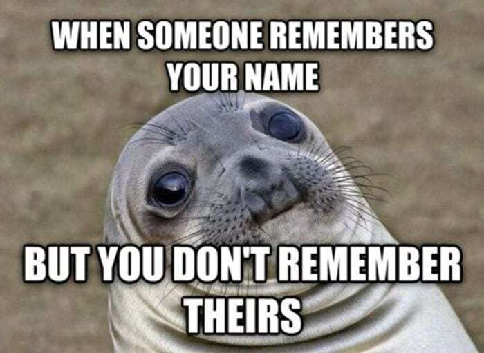 When someone remembers your name
